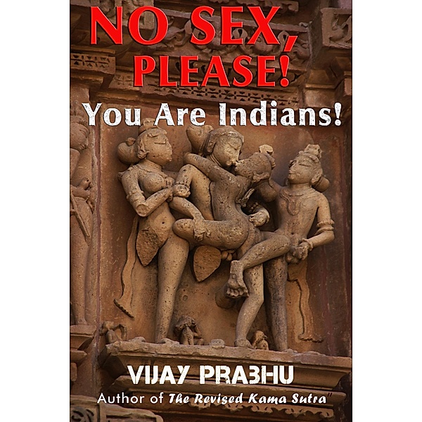 No Sex, Please; You Are Indians!, Vijay Prabhu