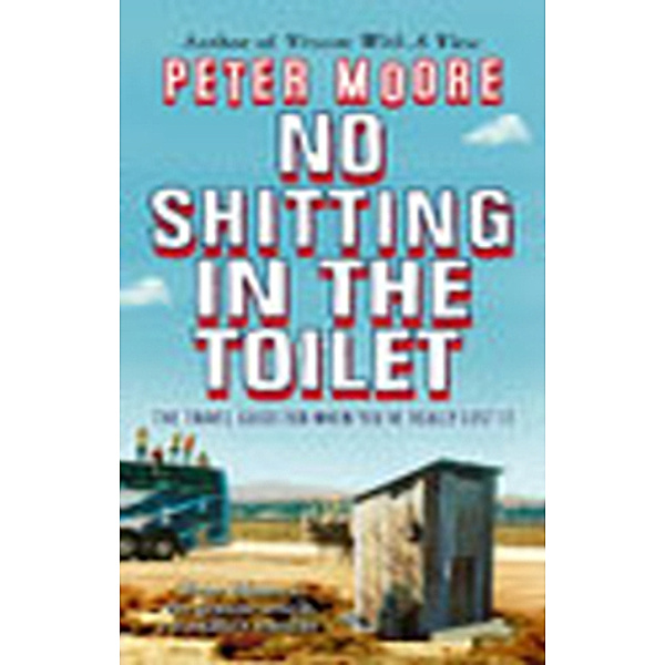 No Shitting in the Toilet, Peter Moore