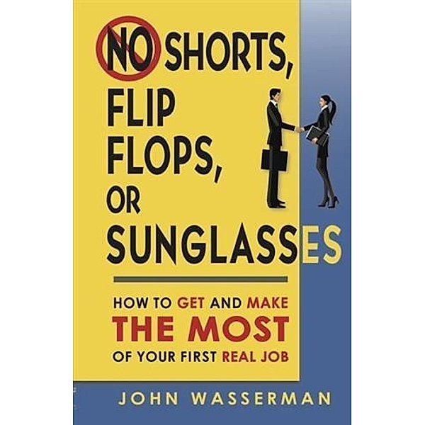 No Shorts, Flip Flops, or Sunglasses, John Wasserman