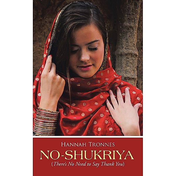 No-Shukriya, Hannah Tronnes