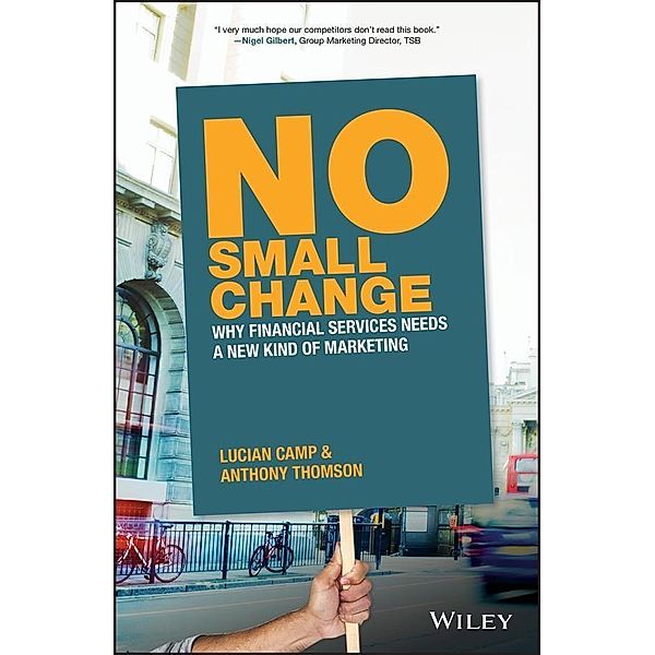 No Small Change, Anthony Thomson, Lucian Camp