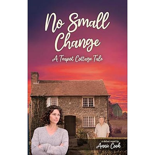 No Small Change / Annie Cook, Annie Cook