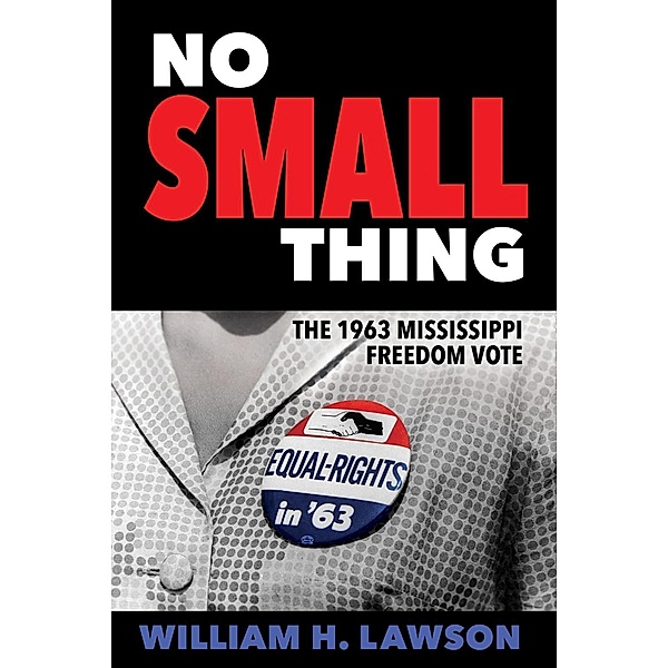 No Small Thing / Margaret Walker Alexander Series in African American Studies, William H. Lawson