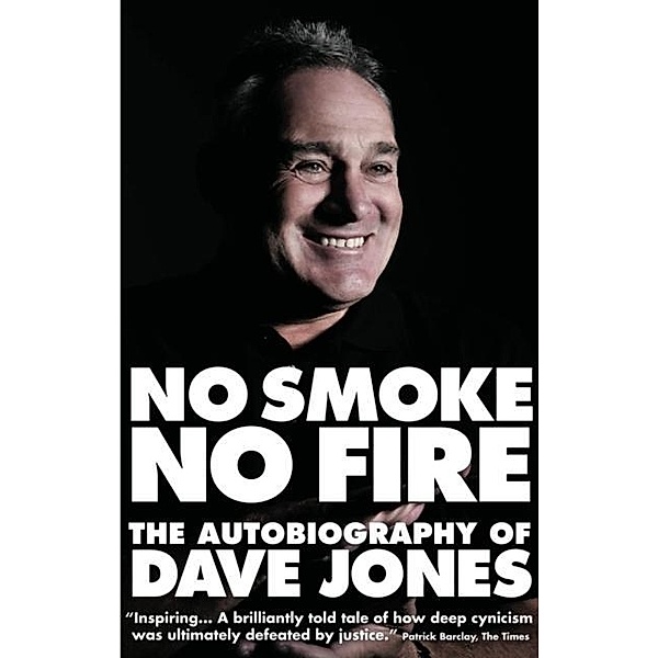 No Smoke No Fire / Pitch Publishing (Brighton) Ltd, Dave Jones