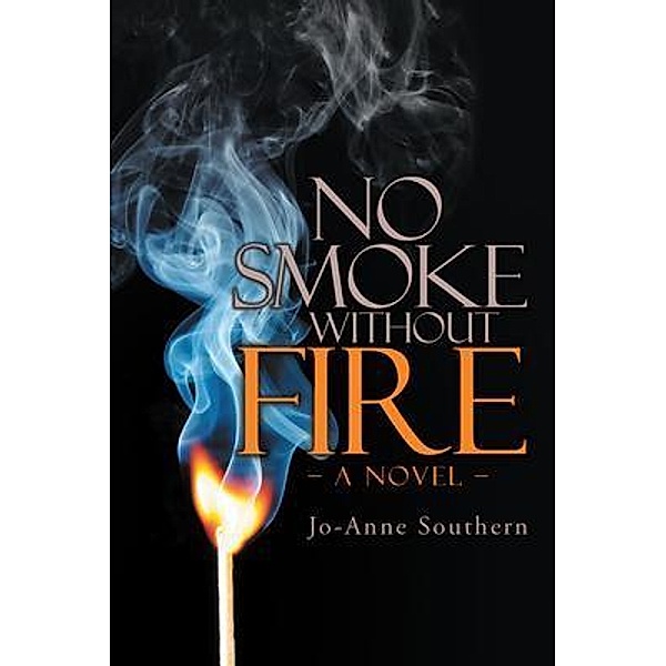 No Smoke Without Fire / Primix Publishing, Jo-Anne Southern