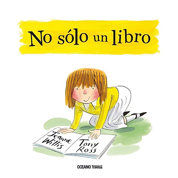 No sólo un libro / Álbumes, Jeanne Willis, Tony Ross