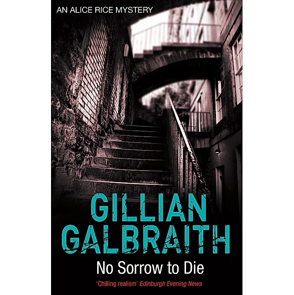 No Sorrow To Die / An Alice Rice Mystery Bd.4, Gillian Galbraith