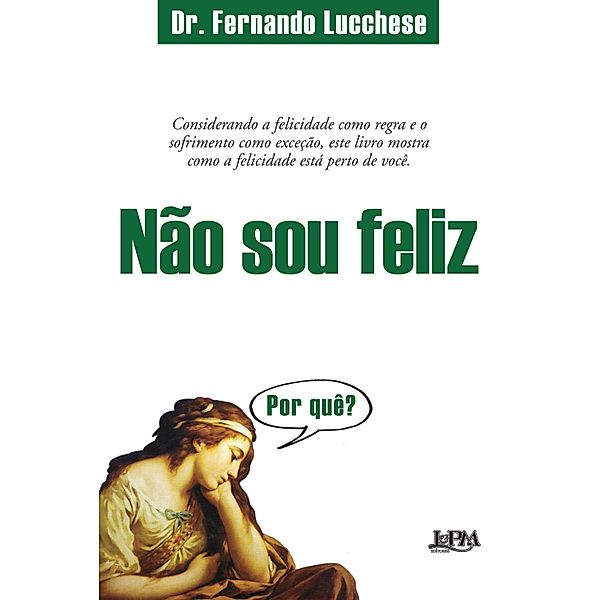 Não sou feliz. Por quê?, Fernando Lucchese