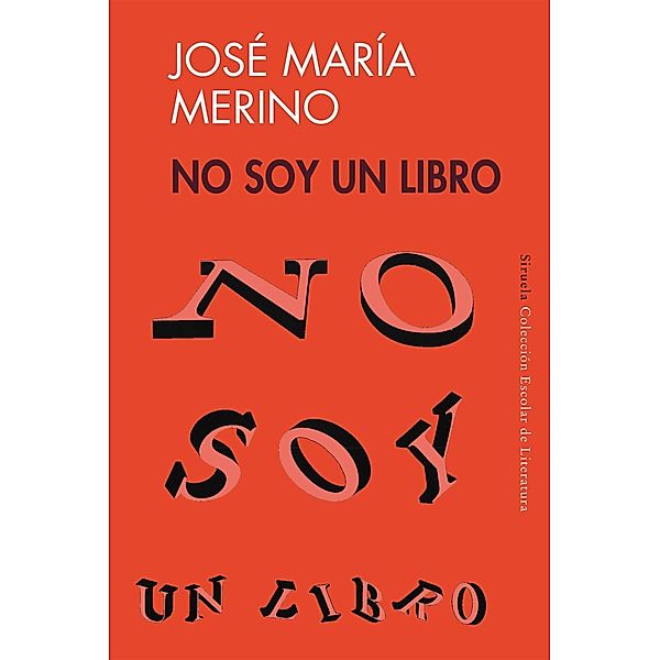 No soy un libro / Las Tres Edades 25 Aniversario Bd.7, José María Merino