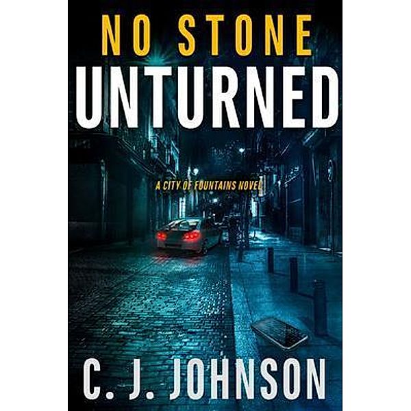 No Stone Unturned / City of Fountains Bd.2, Cj Johnson