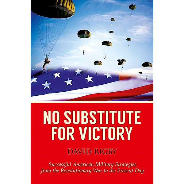 No Substitute for Victory, David Rigby