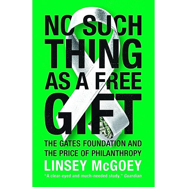 No Such Thing as a Free Gift, Linsey McGoey