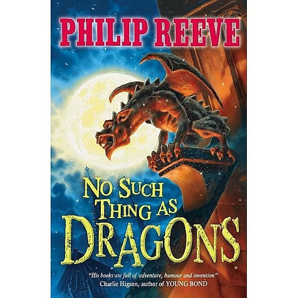 No Such Thing As Dragons / Marion Lloyd Books, Philip Reeve