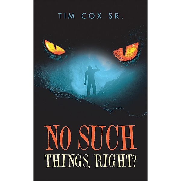 No Such Things, Right?, Tim Cox Sr.