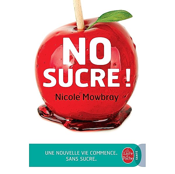 No Sucre ! / Bien-être Grand Format, Nicole Mowbray