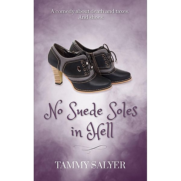 No Suede Soles in Hell, Tammy Salyer