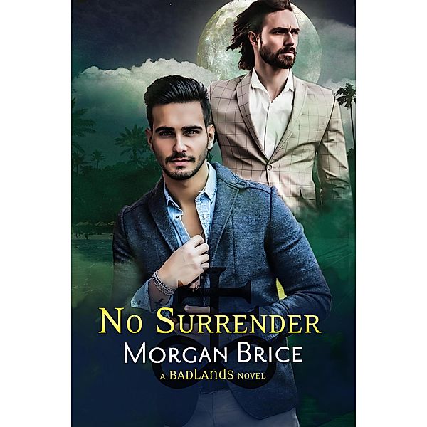 No Surrender (Badlands, #5) / Badlands, Morgan Brice