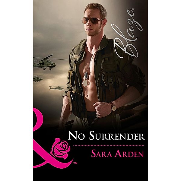 No Surrender (Mills & Boon Blaze) / Mills & Boon Blaze, Sara Arden