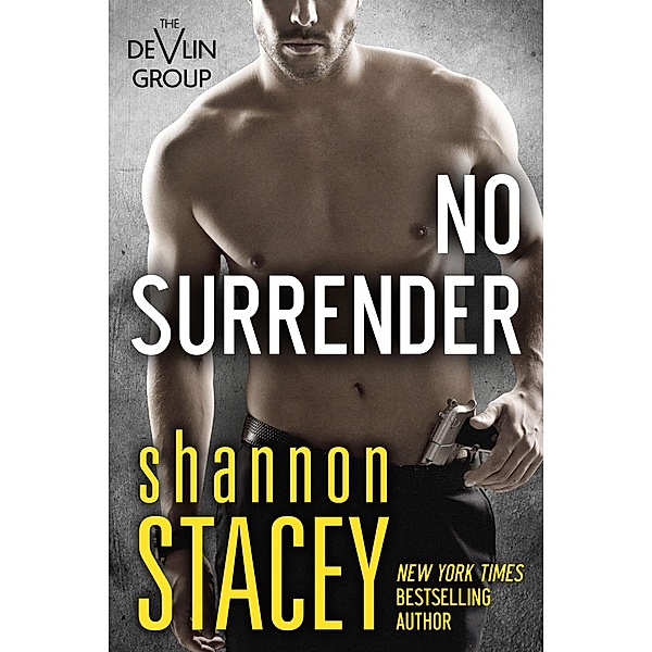 No Surrender (The Devlin Group, #3) / The Devlin Group, Shannon Stacey
