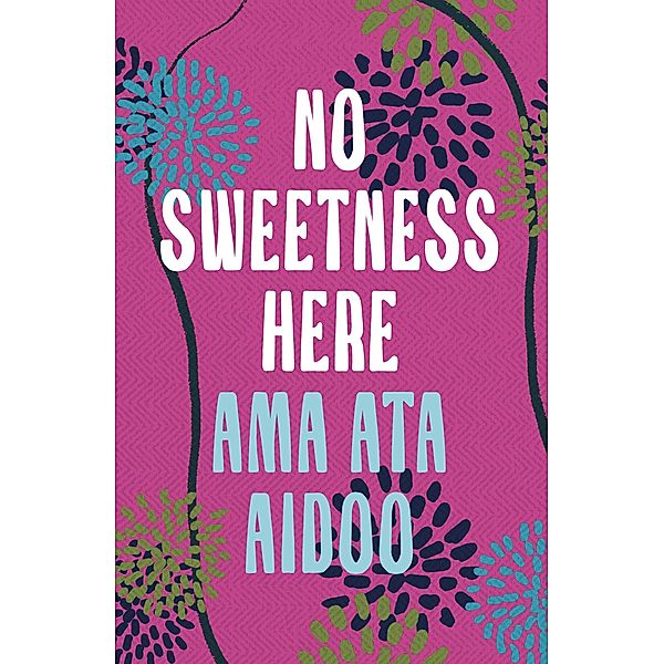 No Sweetness Here, Ama Ata Aidoo