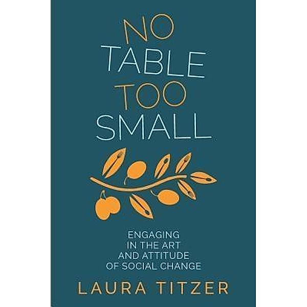 No Table Too Small, Laura Marie Titzer