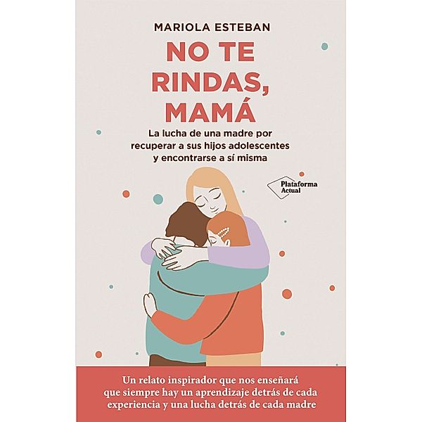 No te rindas, mamá, Mariola Esteban