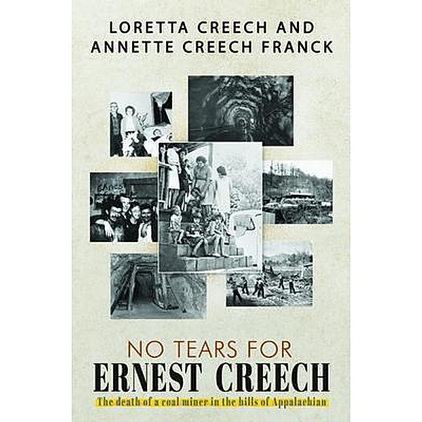 No Tears For Ernest Creech / ReadersMagnet LLC, Loretta Creech, Annette Creech-Frank