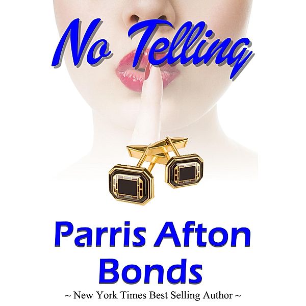 No Telling, Parris Afton Bonds