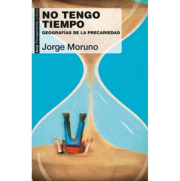 No tengo tiempo / Pensamiento Crítico Bd.64, Jorge Moruno