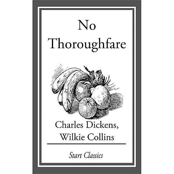 No Thoroughfare, Charles Dickens