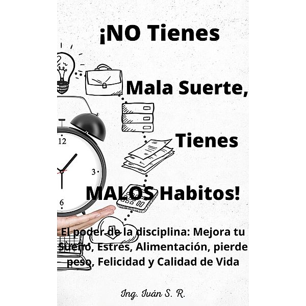 ¡No tienes Mala Suerte, Tienes Malos Hábitos!, Roman