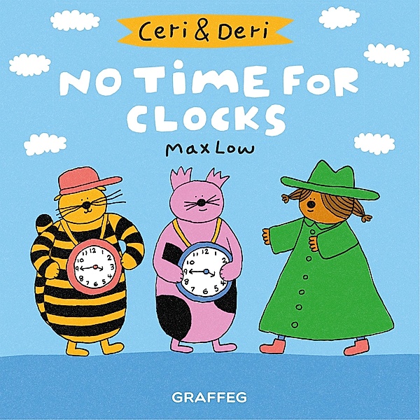 No Time for Clocks / Graffeg, Max Low