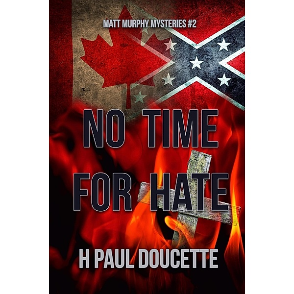 No Time For Hate (Matt Murphy Mysteries) / Matt Murphy Mysteries, H. Paul Doucette