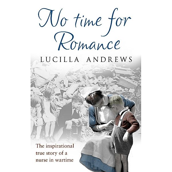 No Time For Romance, Lucilla Andrews