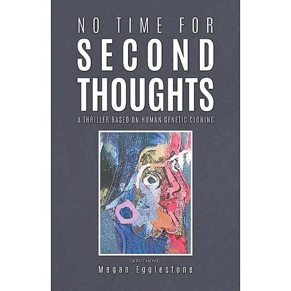 No Time for Second Thoughts, Megan Egglestone