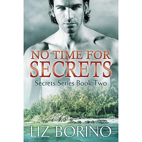 No Time for Secrets, Liz Borino