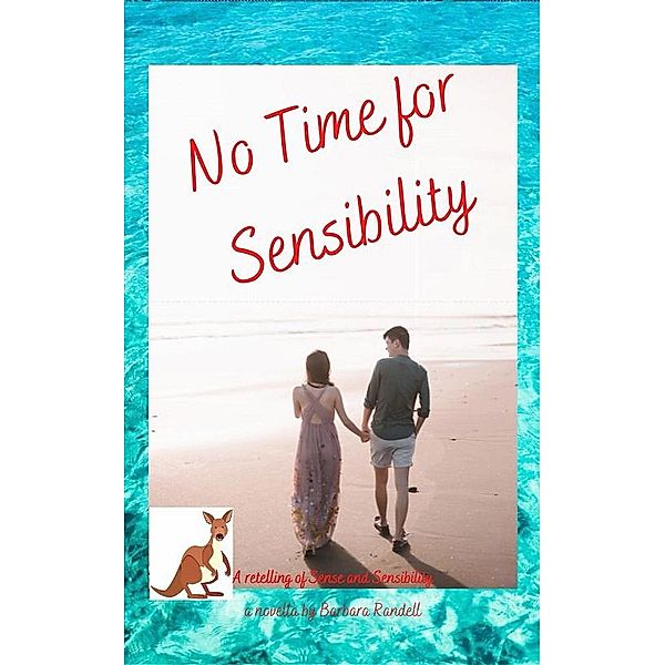 No Time for Sensibility, Barbara Randell