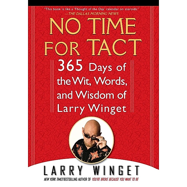 No Time for Tact, Larry Winget