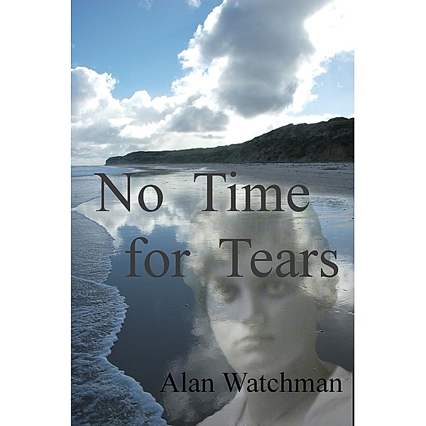 No Time for Tears, Alan Watchman