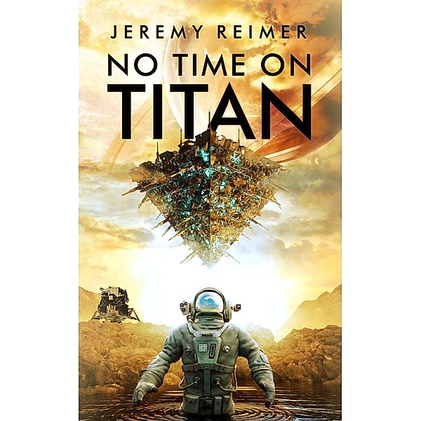 No Time on Titan - A Short Story, Jeremy Reimer