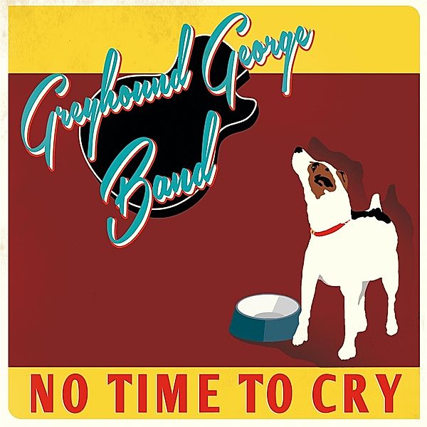 No Time To Cry, Greyhound George Band