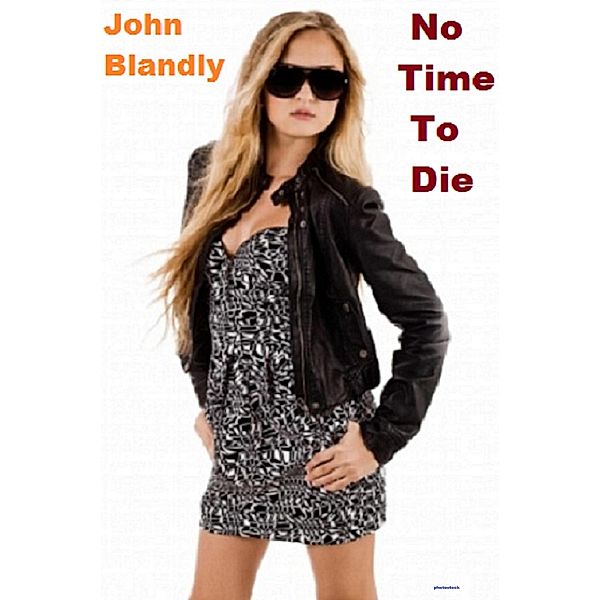 No Time To Die (mystery) / mystery, John Blandly