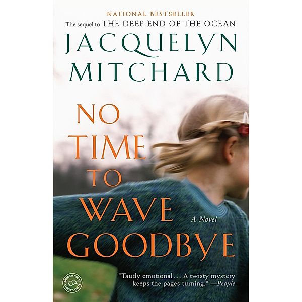 No Time to Wave Goodbye / A Cappadora Family Novel Bd.2, Jacquelyn Mitchard