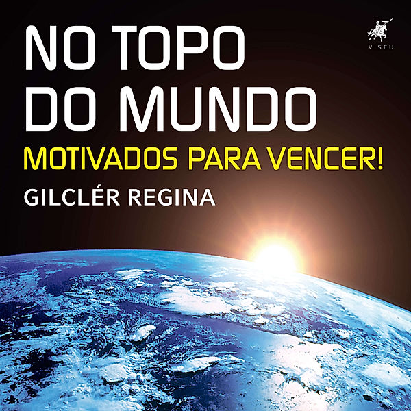 No topo do mundo, Gilclér Regina