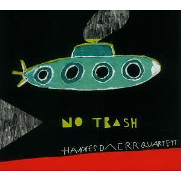 No Trash, Hannes & Quartet Daerr