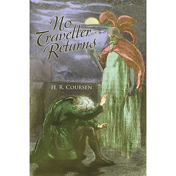 No Traveller Returns, H. R. Coursen