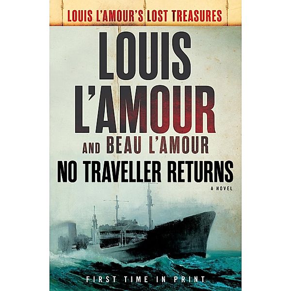 No Traveller Returns (Lost Treasures) / Louis L'Amour's Lost Treasures, Louis L'amour, Beau L'Amour