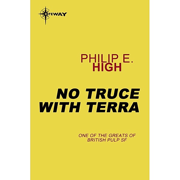 No Truce With Terra, Philip E. High
