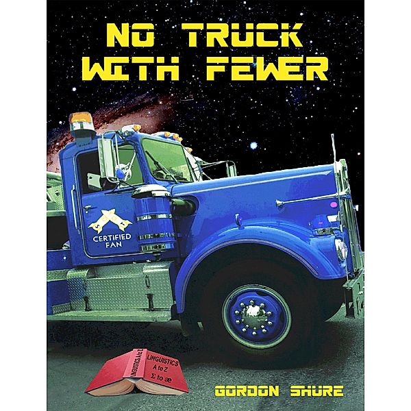 No Truck With Fewer, Gordon Shure