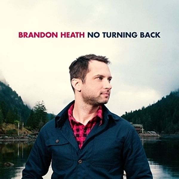 No Turning Back, Brandon Heath